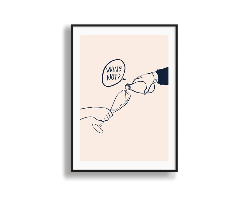 Framed artwork with a minimalist illustration of a hand pouring wine into a glass, accompanied by the text 'Wine Not?' on a beige background.