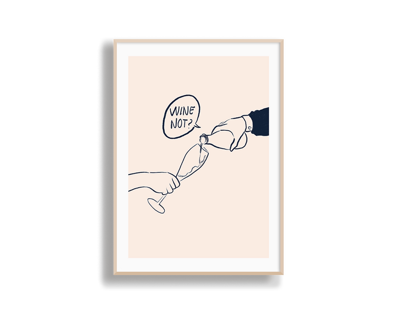 Framed artwork with a minimalist illustration of a hand pouring wine into a glass, accompanied by the text 'Wine Not?' on a beige background.