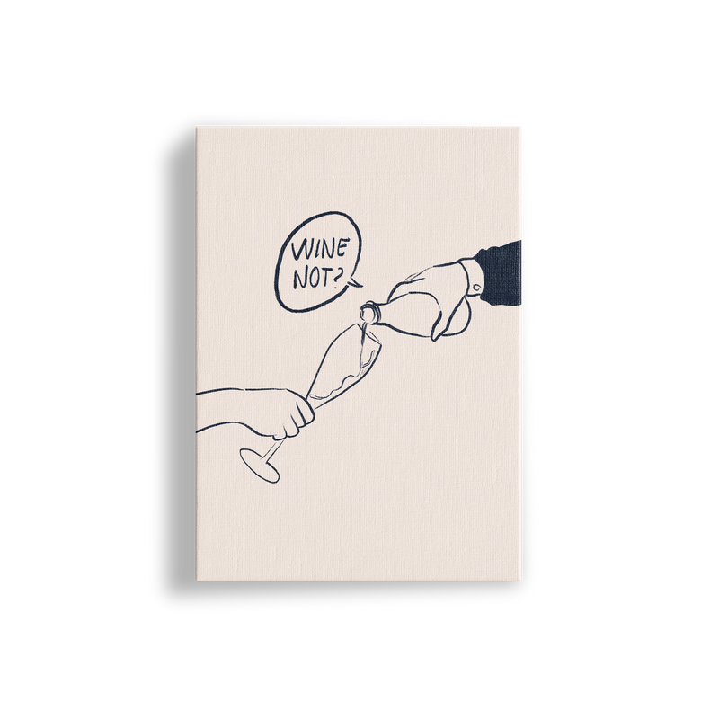 Framed artwork with a minimalist illustration of a hand pouring wine into a glass, accompanied by the text 'Wine Not?' on a beige background.